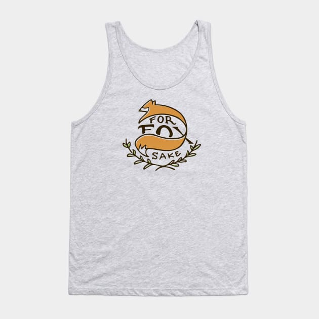 For Fox Sake Tank Top by zacrizy